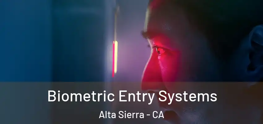  Biometric Entry Systems Alta Sierra - CA