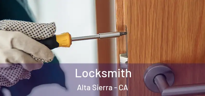 Locksmith Alta Sierra - CA