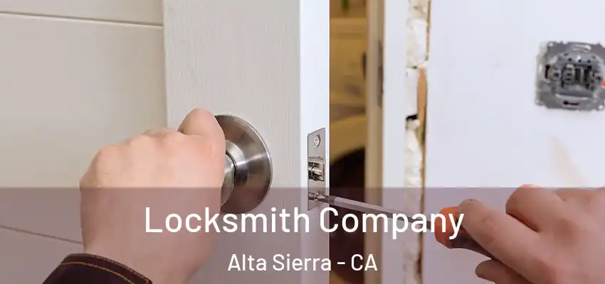  Locksmith Company Alta Sierra - CA