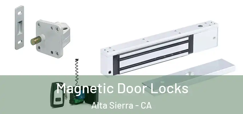 Magnetic Door Locks Alta Sierra - CA