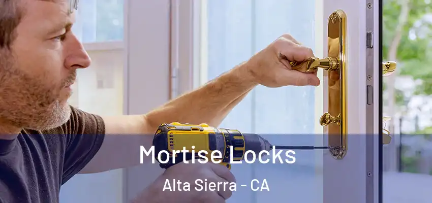  Mortise Locks Alta Sierra - CA