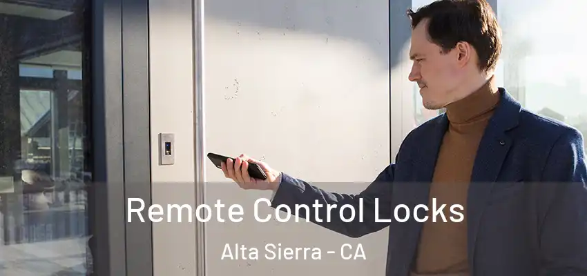  Remote Control Locks Alta Sierra - CA