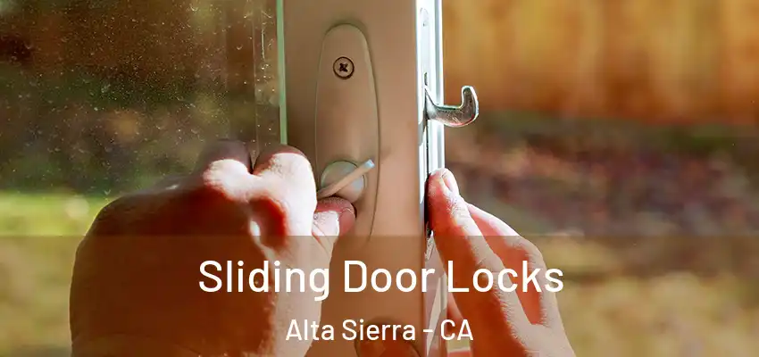  Sliding Door Locks Alta Sierra - CA
